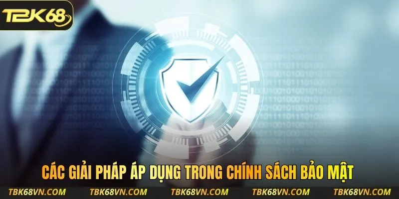 Các giải pháp áp dụng trong chính sách bảo mật