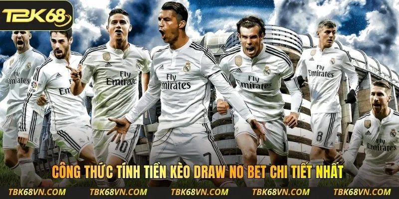 Công thức tính tiền kèo Draw No Bet chi tiết nhất