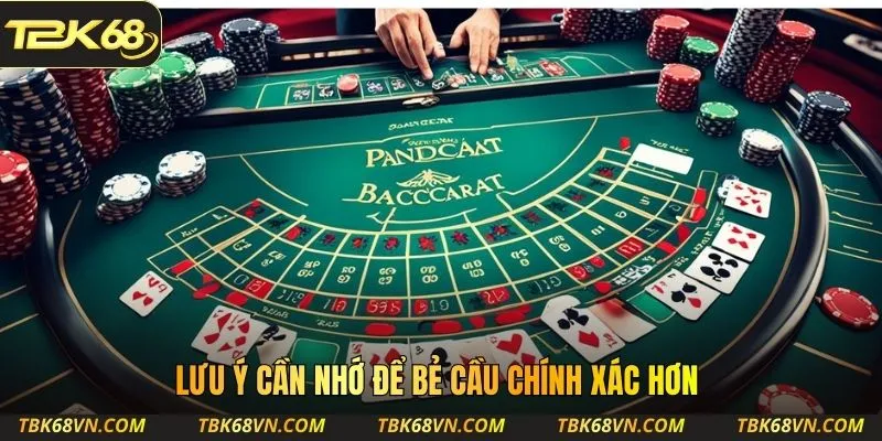 Lưu ý cần nhớ để bẻ cầu chính xác hơn
