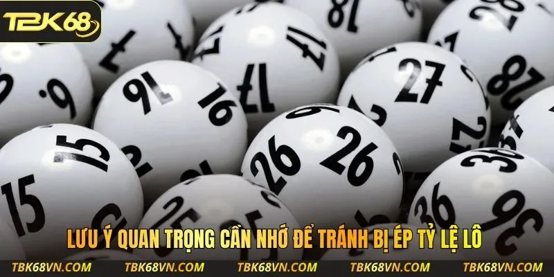 Lưu ý quan trọng cần nhớ để tránh bị ép tỷ lệ lô