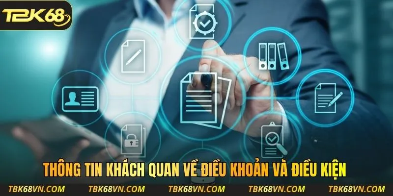 Thông tin khách quan về điều khoản và điều kiện